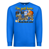 True Royal im just here for the snacks basketball sister Premium Sweatshirt - Zillion Design Studio