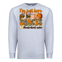 Heather Grey im just here for the snacks basketball sister Premium Sweatshirt - Zillion Design Studio
