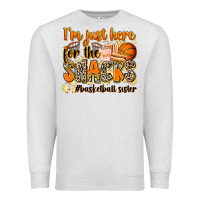 Oatmeal Heather im just here for the snacks basketball sister Premium Sweatshirt - Zillion Design Studio