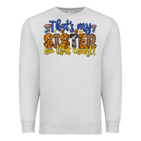 Dove Grey that s my sister on that court Premium Sweatshirt - Zillion Design Studio