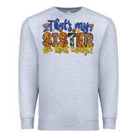 Heather Grey that s my sister on that court Premium Sweatshirt - Zillion Design Studio