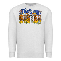 Oatmeal Heather that s my sister on that court Premium Sweatshirt - Zillion Design Studio