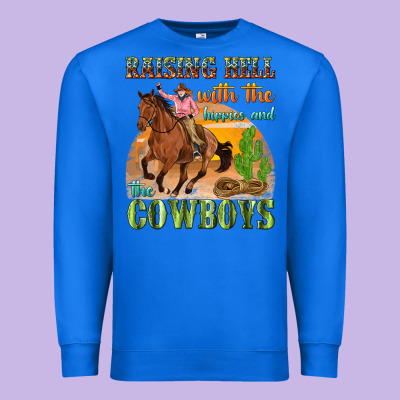 Premium Sweatshirt raising hell with the hippies and the cowboys