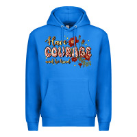 True Royal have courage and be kind Premium Hoodie - JahusDesignShop