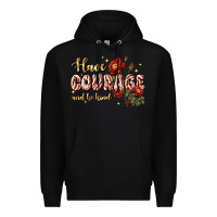 Black have courage and be kind Premium Hoodie - JahusDesignShop