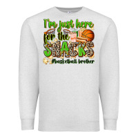 Oatmeal Heather im just here for the snacks basketball brother Premium Sweatshirt - Zillion Design Studio