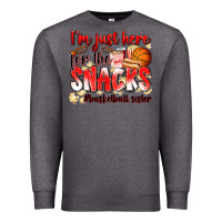 Charcoal Heather im just here for the snacks basketball sister Premium Sweatshirt - Zillion Design Studio
