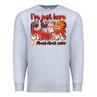 Heather Grey im just here for the snacks basketball sister Premium Sweatshirt - Zillion Design Studio