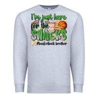 Heather Grey i'm just here for the snacks #basketball brother Premium Sweatshirt - Zillion Design Studio