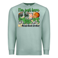 Seafoam i'm just here for the snacks #basketball brother Premium Sweatshirt - Zillion Design Studio