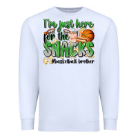 White i'm just here for the snacks #basketball brother Premium Sweatshirt - Zillion Design Studio