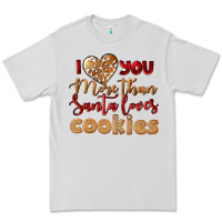 Dove Grey i love you more than santa loves cookies Premium Tee - LillyAllenDesigns