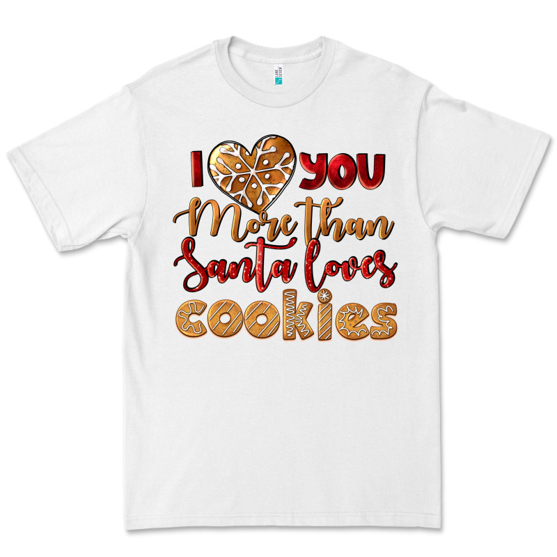 I Love You More Than Santa Loves Cookies Premium Tee by LillyAllenDesigns | Teevron