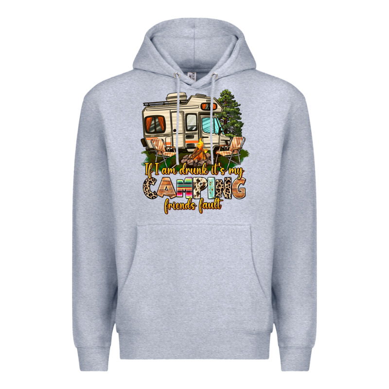 If I Am Drunk Its My Camping Friends Fault Premium Hoodie by AdoDesignShop | Teevron