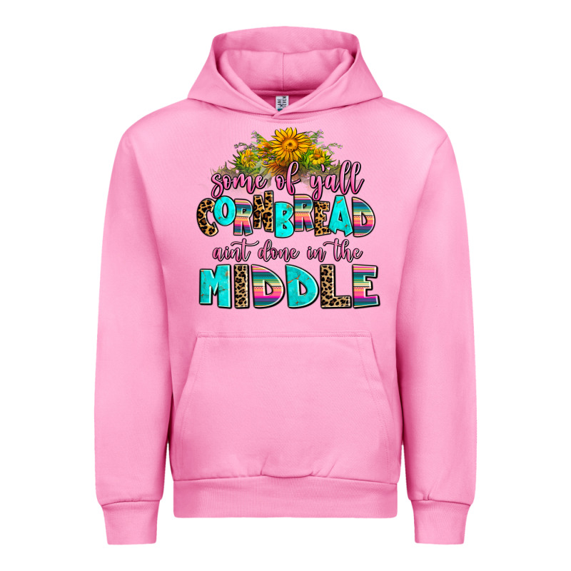 Some Of Yall Cornbread Aint Done In The Middle Urban Hoodie by AdoDesignShop | Teevron