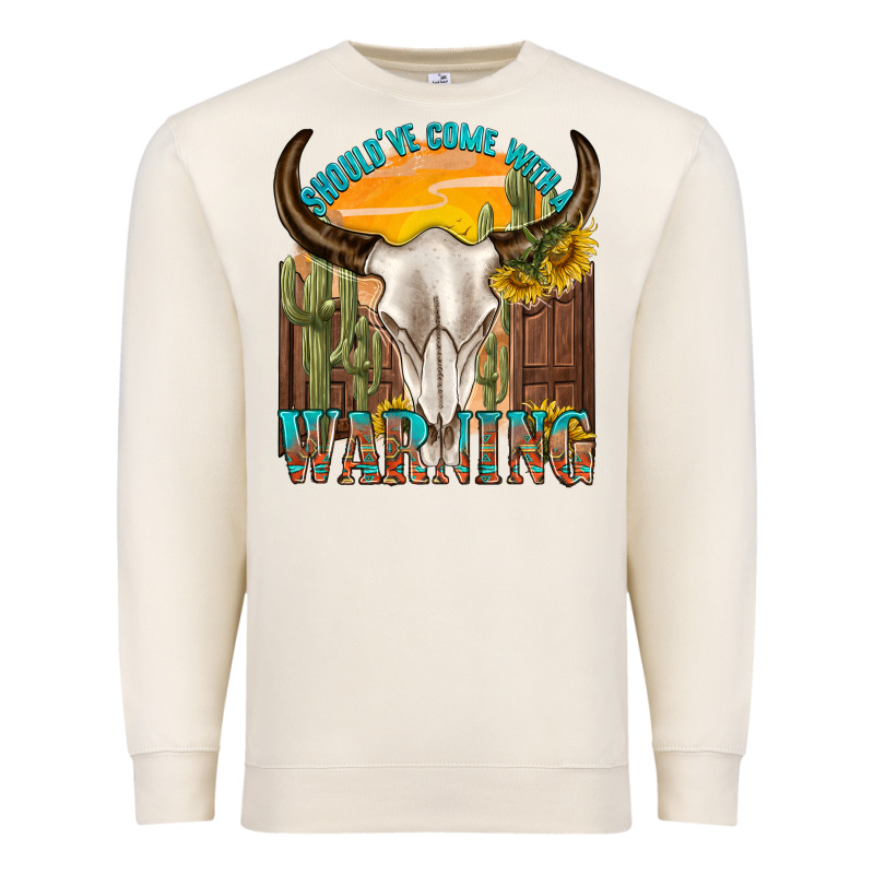 Shouldve Come With A Warning Premium Sweatshirt by texasbilliewilder | Teevron