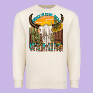 Shouldve Come With A Warning Premium Sweatshirt Designed By Texasbilliewilder