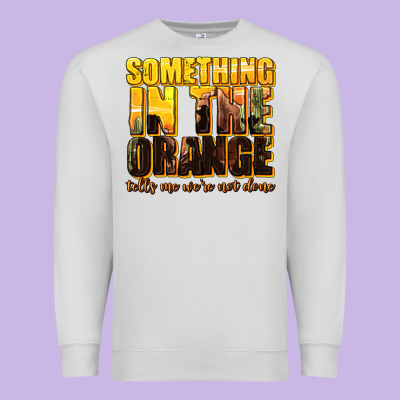 Premium Sweatshirt something in the orange western