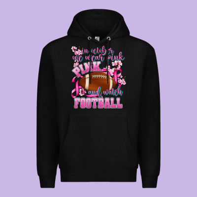 In October We Wear Pink And Watch Football Premium Hoodie Designed By Adodesignshop
