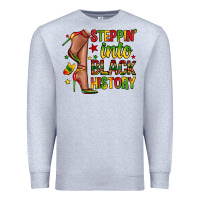 Heather Grey steppin into black history Premium Sweatshirt - Zillion Design Studio
