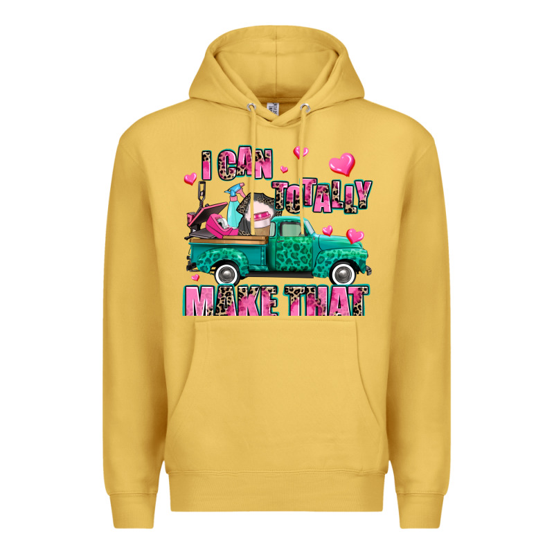 I Can Totally Make That Premium Hoodie by AdoDesignShop | Teevron