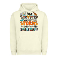 Pigment Pistachio i have survived to may storms to be bothered by ra Urban Hoodie - AdoDesignShop