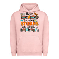 Pigment Salmon i have survived to may storms to be bothered by ra Urban Hoodie - AdoDesignShop