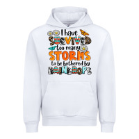 White i have survived to may storms to be bothered by ra Urban Hoodie - AdoDesignShop