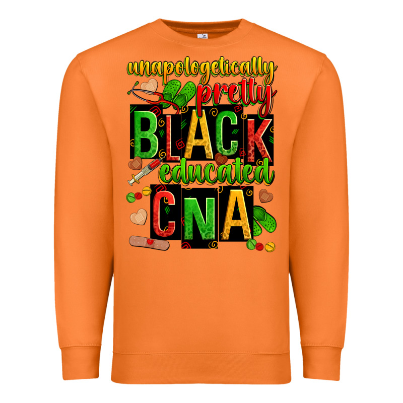Unapologetically Pretty Black And Educated Cna Zillion Premium Sweatshirt by Zillion Design Studio | Teevron