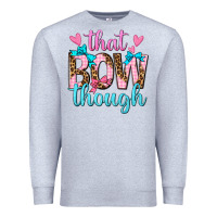 Heather Grey that bow though Premium Sweatshirt - texasbilliewilder