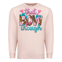 Pale Pink that bow though Premium Sweatshirt - texasbilliewilder