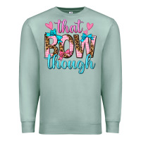 Seafoam that bow though Premium Sweatshirt - texasbilliewilder