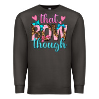Smoke that bow though Premium Sweatshirt - texasbilliewilder