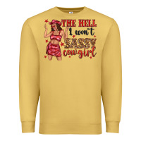 Antique Gold the hell i wont sassy cowgirl Premium Sweatshirt - texasbilliewilder