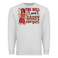 Dove Grey the hell i wont sassy cowgirl Premium Sweatshirt - texasbilliewilder
