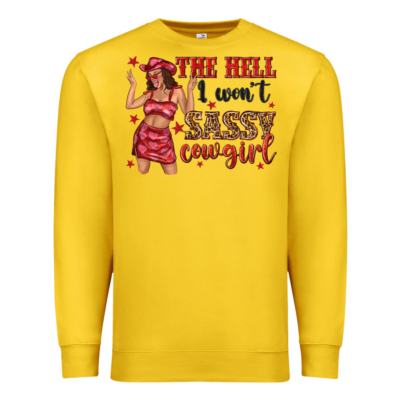 The Hell I Wont Sassy Cowgirl Premium Sweatshirt by texasbilliewilder | Teevron