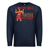 Navy the hell i wont sassy cowgirl Premium Sweatshirt - texasbilliewilder