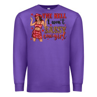 Purple the hell i wont sassy cowgirl Premium Sweatshirt - texasbilliewilder
