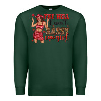 Sports Green the hell i wont sassy cowgirl Premium Sweatshirt - texasbilliewilder