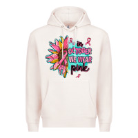 Pale Pink sunflower in october we wear pink Premium Hoodie - AdoDesignShop