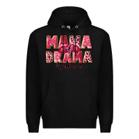 Black mama of drama girl mom Premium Hoodie - JahusDesignShop