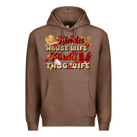 Chestnut kinda house wife kinda thug wife Premium Hoodie - JahusDesignShop