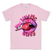 Bubblegum Pink You Blow Me Away Valentines Day Classic Tee - FaDigitalArtStudio