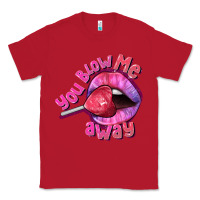 Red You Blow Me Away Valentines Day Classic Tee - FaDigitalArtStudio