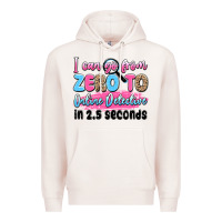 Pale Pink i can go from zero to online detective in 2.5 seco Premium Hoodie - JahusDesignShop