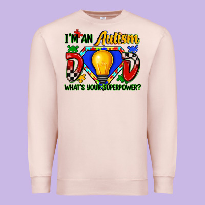 Im An Autism Dad Whats Your Superpower Premium Sweatshirt Designed By Zillion Design Studio