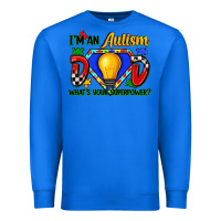True Royal im an autism dad whats your superpower Premium Sweatshirt - Zillion Design Studio
