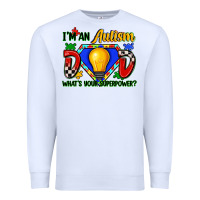 White im an autism dad whats your superpower Premium Sweatshirt - Zillion Design Studio