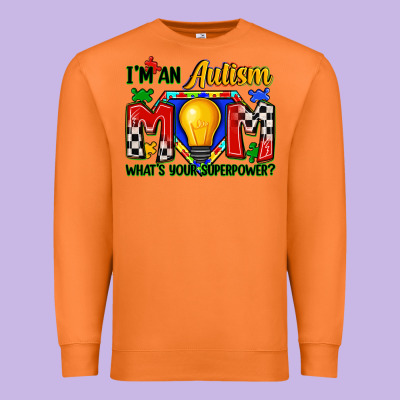 I'm An Autism Mom What's Your Superpower Premium Sweatshirt Designed By Zillion Design Studio
