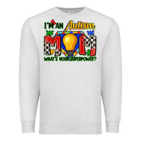 Oatmeal Heather i'm an autism mom what's your superpower Premium Sweatshirt - Zillion Design Studio